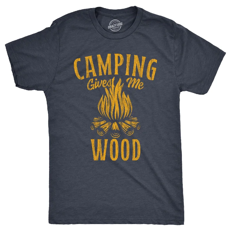 Camping Gives Me Wood Men's T Shirt