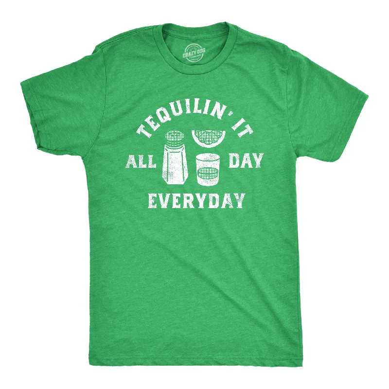 Tequilin It All Day Everyday Men's T Shirt